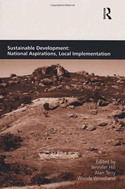 Sustainable Development: National Aspirations, Local Implementation, Paperback / softback Book