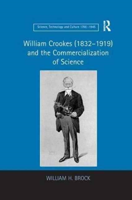 William Crookes (1832-1919) and the Commercialization of Science, Paperback / softback Book