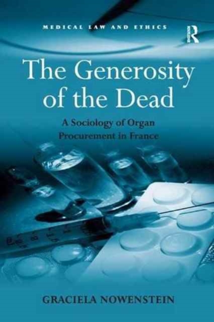 The Generosity of the Dead : A Sociology of Organ Procurement in France, Paperback / softback Book