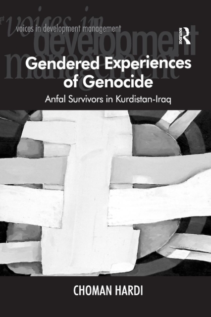 Gendered Experiences of Genocide : Anfal Survivors in Kurdistan-Iraq, Paperback / softback Book