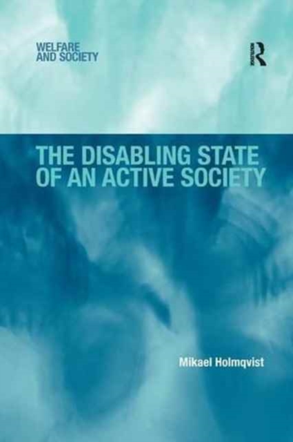 The Disabling State of an Active Society, Paperback / softback Book