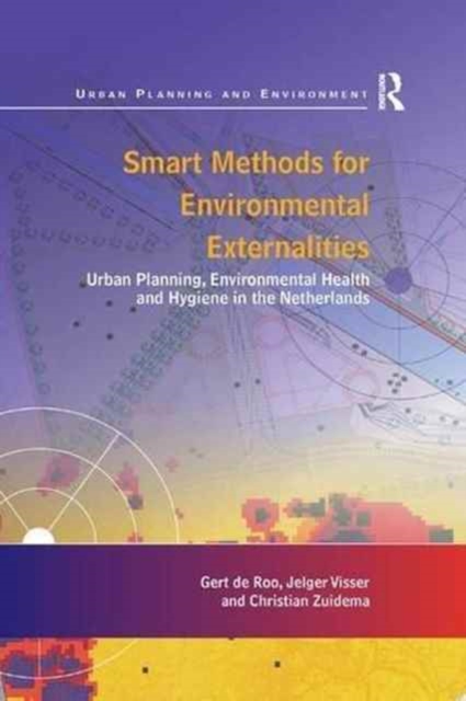 Smart Methods for Environmental Externalities : Urban Planning, Environmental Health and Hygiene in the Netherlands, Paperback / softback Book