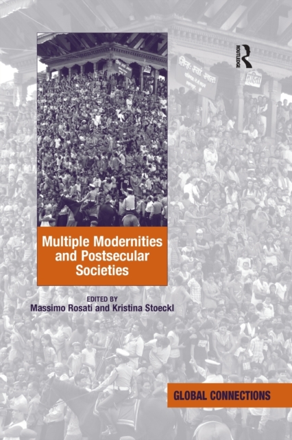 Multiple Modernities and Postsecular Societies, Paperback / softback Book