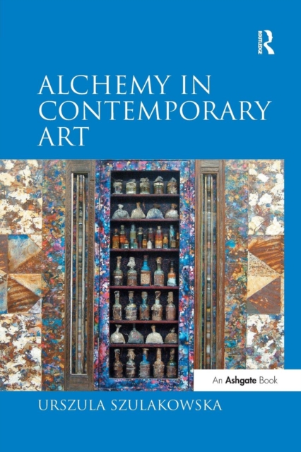 Alchemy in Contemporary Art, Paperback / softback Book