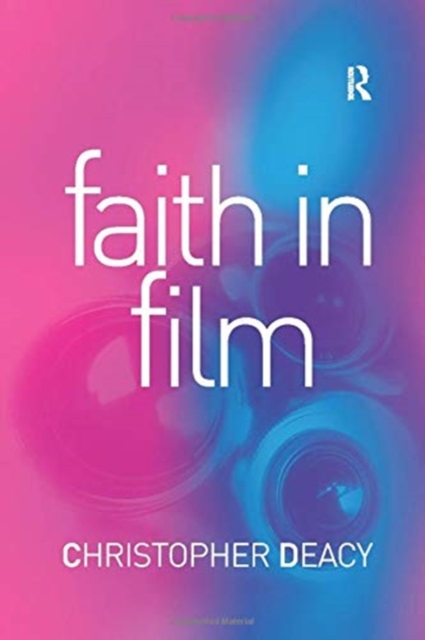 Faith in Film : Religious Themes in Contemporary Cinema, Paperback / softback Book