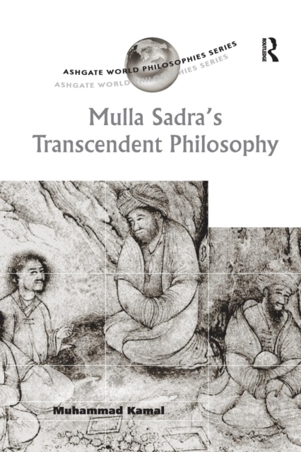 Mulla Sadra's Transcendent Philosophy, Paperback / softback Book