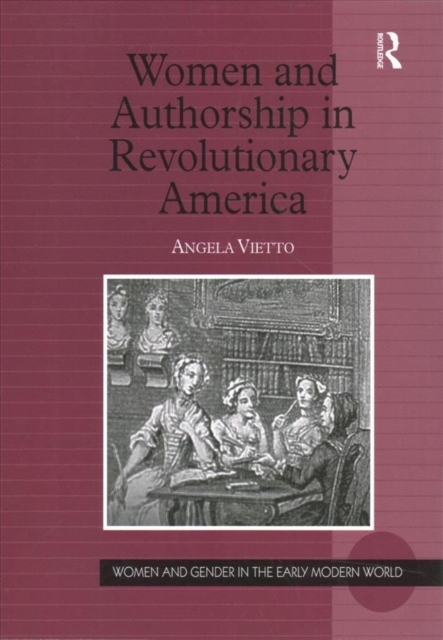 Women and Authorship in Revolutionary America, Paperback / softback Book