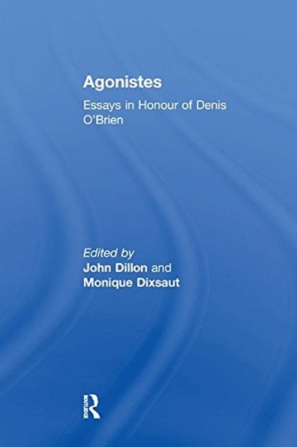 Agonistes : Essays in Honour of Denis O'Brien, Paperback / softback Book