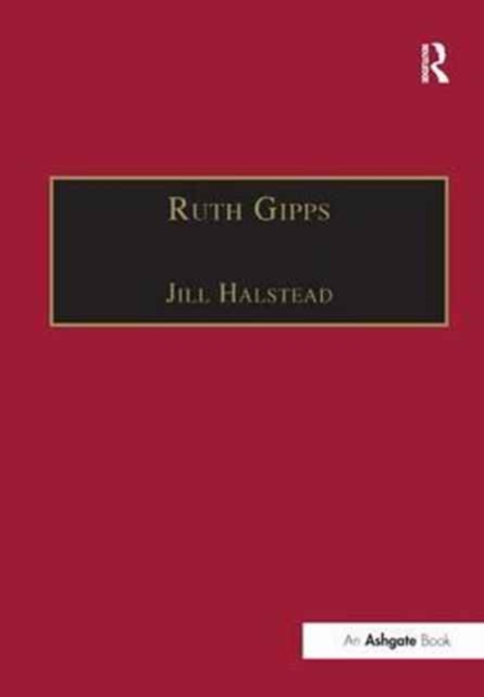 Ruth Gipps : Anti-Modernism, Nationalism and Difference in English Music, Paperback / softback Book