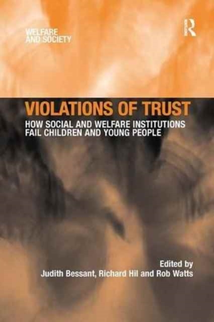 Violations of Trust : How Social and Welfare Institutions Fail Children and Young People, Paperback / softback Book