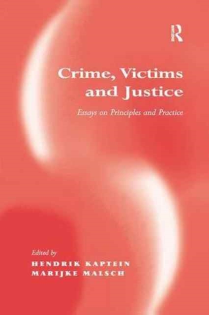 Crime, Victims and Justice : Essays on Principles and Practice, Paperback / softback Book