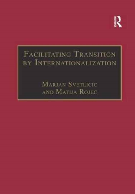 Facilitating Transition by Internationalization : Outward Direct Investment from Central European Economies in Transition, Paperback / softback Book