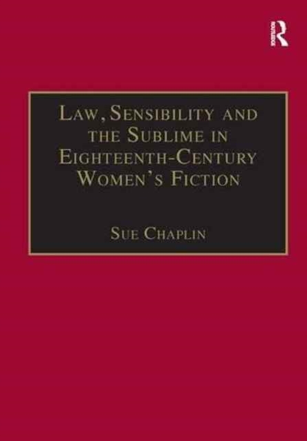 Law, Sensibility and the Sublime in Eighteenth-Century Women's Fiction : Speaking of Dread, Paperback / softback Book