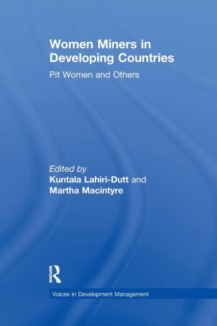 Women Miners in Developing Countries : Pit Women and Others, Paperback / softback Book
