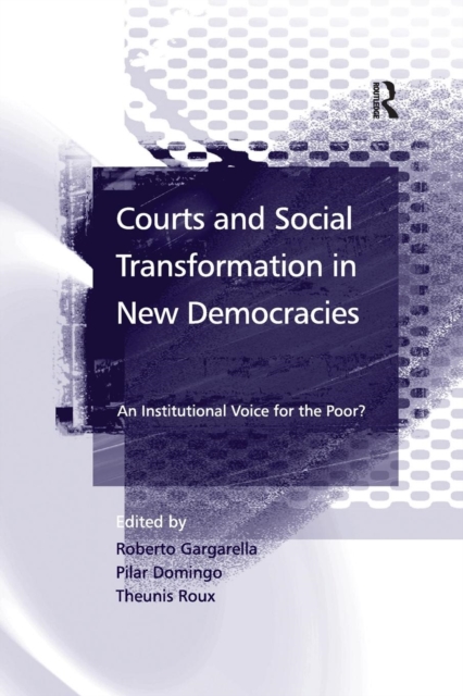 Courts and Social Transformation in New Democracies : An Institutional Voice for the Poor?, Paperback / softback Book