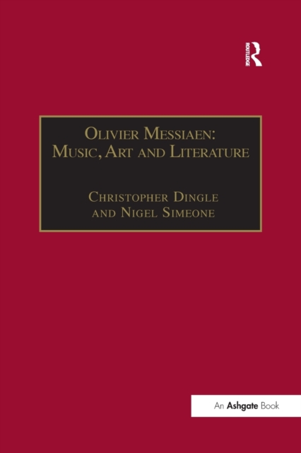 Olivier Messiaen: Music, Art and Literature, Paperback / softback Book