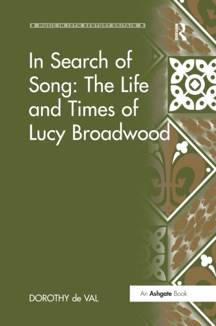 In Search of Song: The Life and Times of Lucy Broadwood, Paperback / softback Book