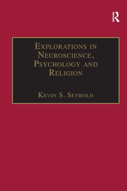 Explorations in Neuroscience, Psychology and Religion, Paperback / softback Book