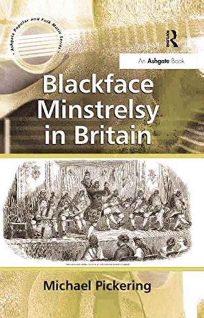 Blackface Minstrelsy in Britain, Paperback / softback Book