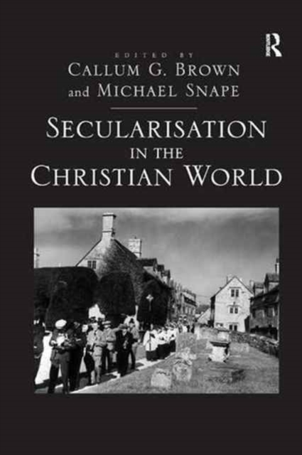 Secularisation in the Christian World, Paperback / softback Book