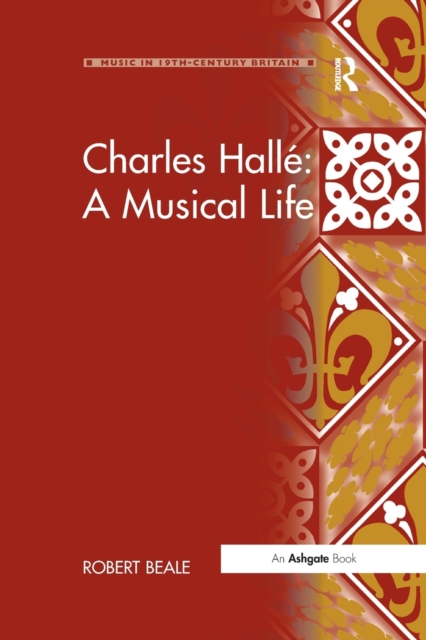Charles Halle: A Musical Life, Paperback / softback Book