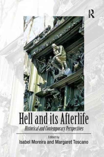 Hell and its Afterlife : Historical and Contemporary Perspectives, Paperback / softback Book