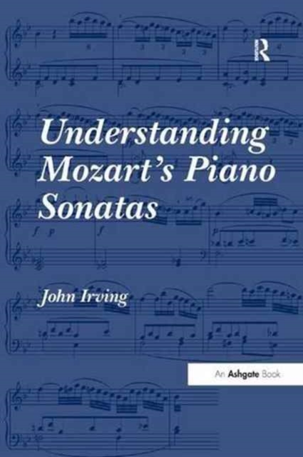 Understanding Mozart's Piano Sonatas, Paperback / softback Book