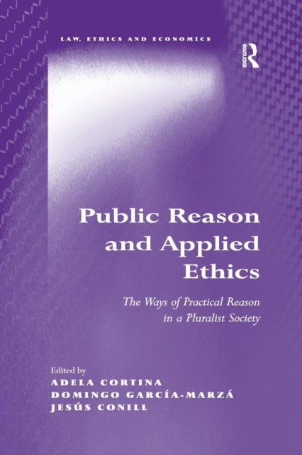 Public Reason and Applied Ethics : The Ways of Practical Reason in a Pluralist Society, Paperback / softback Book