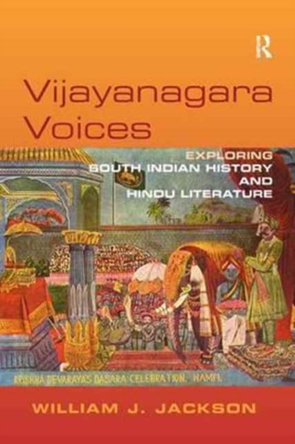 Vijayanagara Voices : Exploring South Indian History and Hindu Literature, Paperback / softback Book