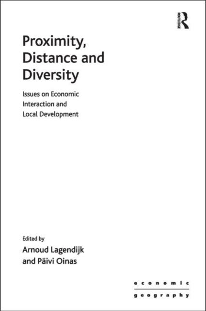 Proximity, Distance and Diversity : Issues on Economic Interaction and Local Development, Paperback / softback Book