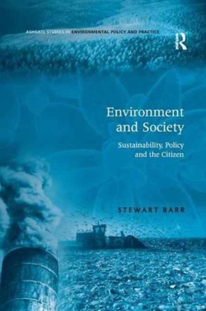 Environment and Society : Sustainability, Policy and the Citizen, Paperback / softback Book
