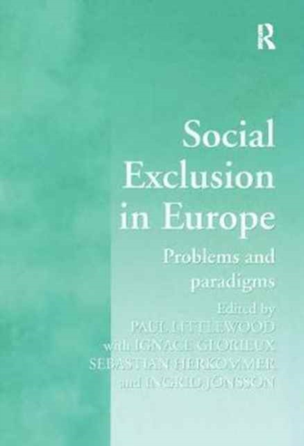 Social Exclusion in Europe : Problems and Paradigms, Paperback / softback Book