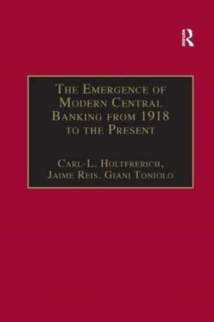 The Emergence of Modern Central Banking from 1918 to the Present, Paperback / softback Book