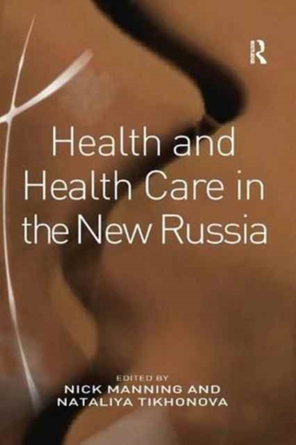 Health and Health Care in the New Russia, Paperback / softback Book