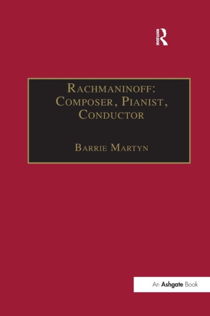Rachmaninoff: Composer, Pianist, Conductor, Paperback / softback Book