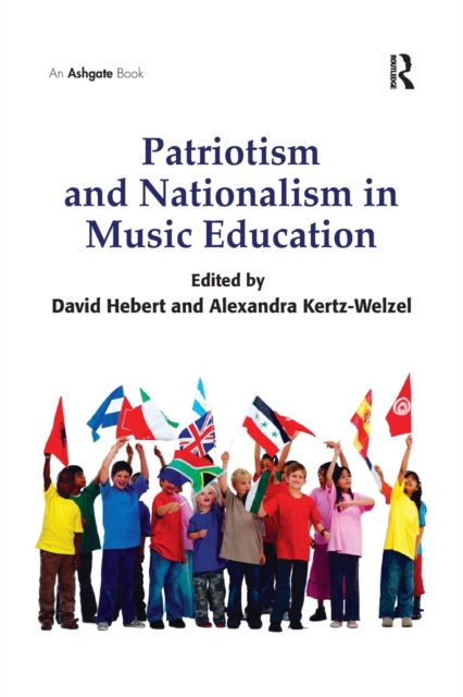 Patriotism and Nationalism in Music Education, Paperback / softback Book