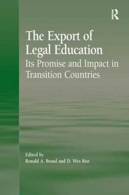 The Export of Legal Education : Its Promise and Impact in Transition Countries, Paperback / softback Book