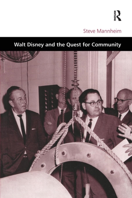 Walt Disney and the Quest for Community, Paperback / softback Book