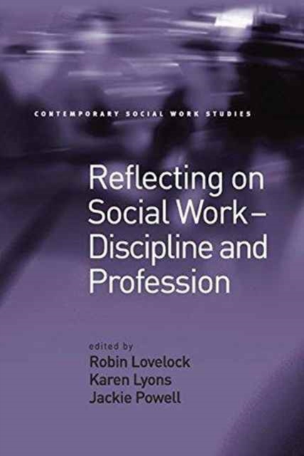 Reflecting on Social Work - Discipline and Profession, Paperback / softback Book