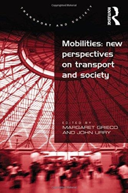 Mobilities: New Perspectives on Transport and Society, Paperback / softback Book