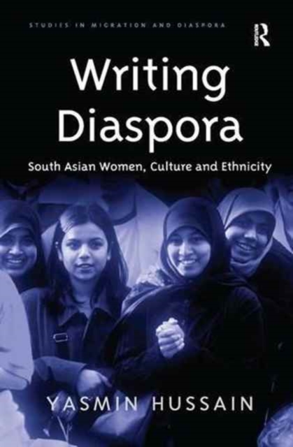 Writing Diaspora : South Asian Women, Culture and Ethnicity, Paperback / softback Book