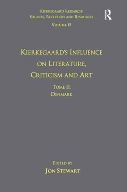 Volume 12, Tome II: Kierkegaard's Influence on Literature, Criticism and Art : Denmark, Paperback / softback Book
