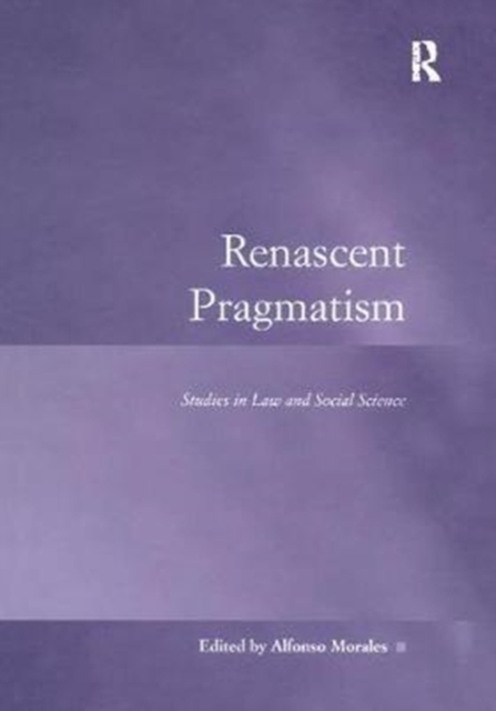 Renascent Pragmatism : Studies in Law and Social Science, Paperback / softback Book