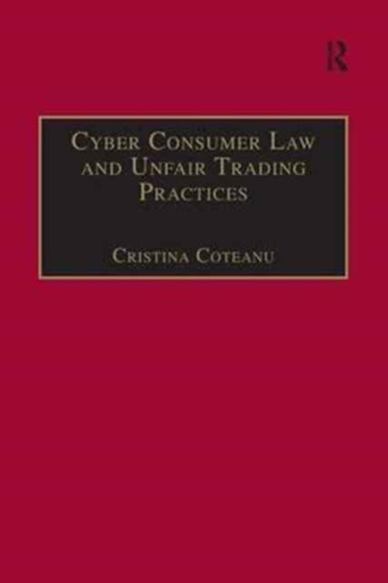 Cyber Consumer Law and Unfair Trading Practices, Paperback / softback Book