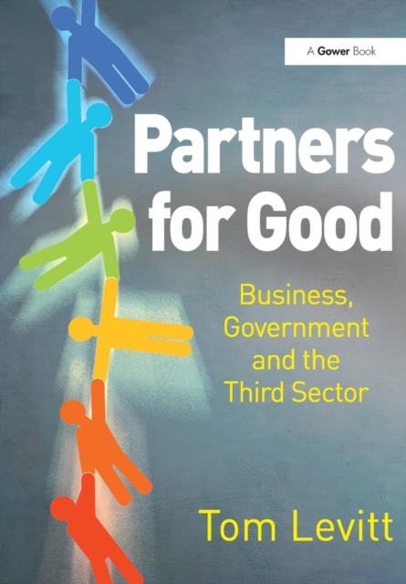 Partners for Good : Business, Government and the Third Sector, Paperback / softback Book