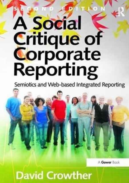 A Social Critique of Corporate Reporting : Semiotics and Web-based Integrated Reporting, Paperback / softback Book