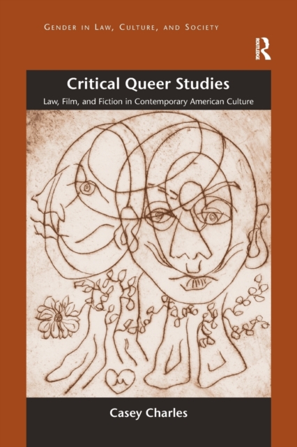 Critical Queer Studies : Law, Film, and Fiction in Contemporary American Culture, Paperback / softback Book