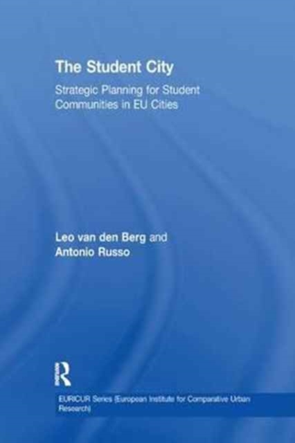 The Student City : Strategic Planning for Student Communities in EU Cities, Paperback / softback Book