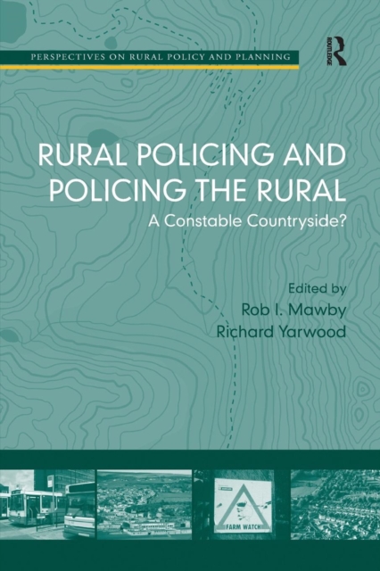 Rural Policing and Policing the Rural : A Constable Countryside?, Paperback / softback Book