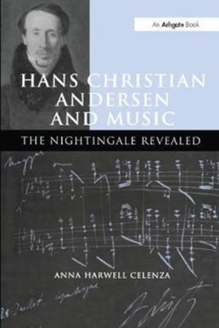 Hans Christian Andersen and Music : The Nightingale Revealed, Paperback / softback Book